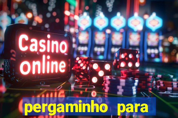 pergaminho para escrever dentro